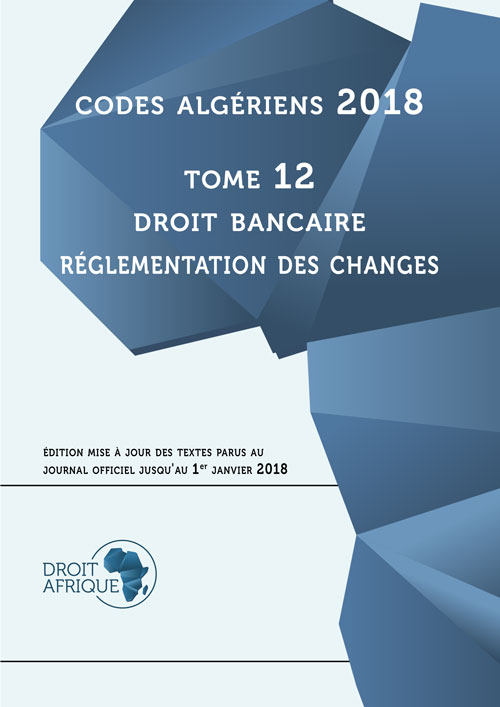 Codes Algériens 2018 Tome 12 Droit Des Changes, Droit Bancaire - Droit ...